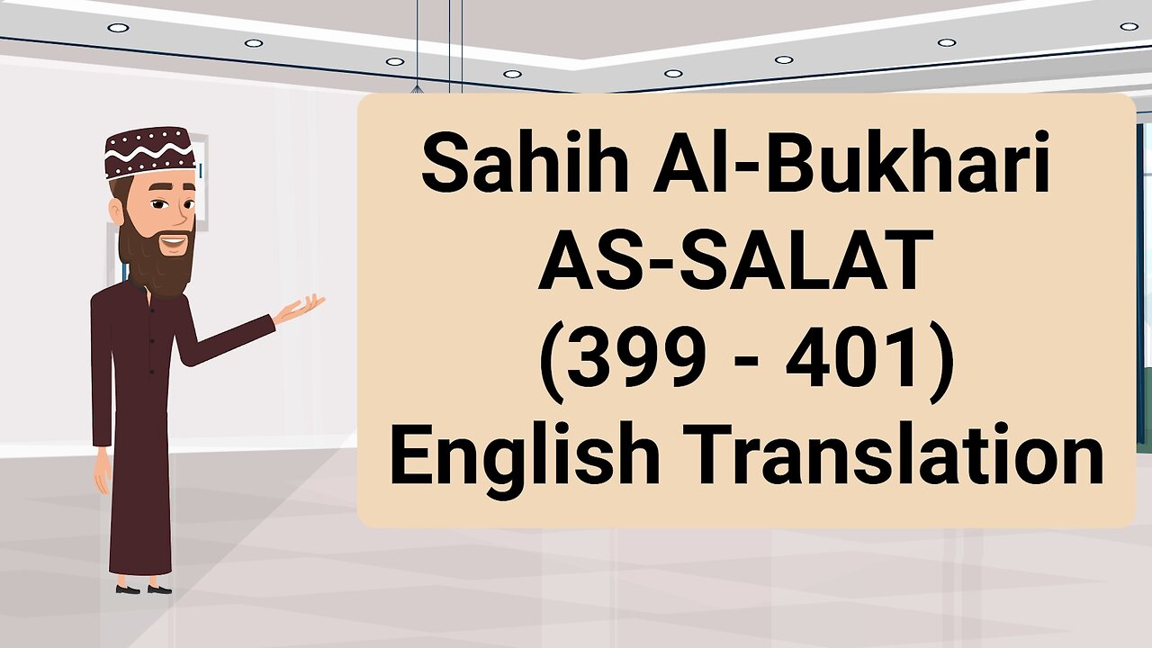 Sahih Al-Bukhari - AS-SALAT (The Prayer) - (399 - 401) || English Translation ||