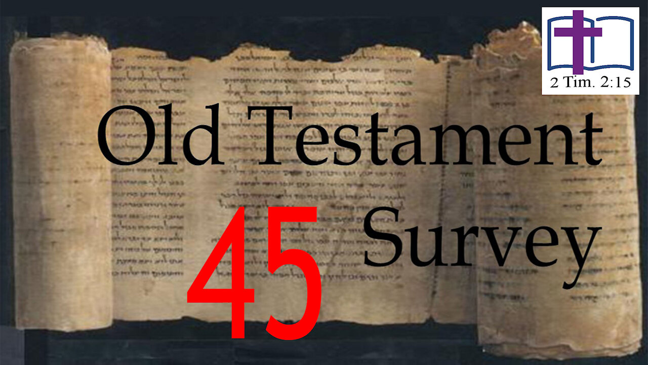 Old Testament Survey - 45: Micah