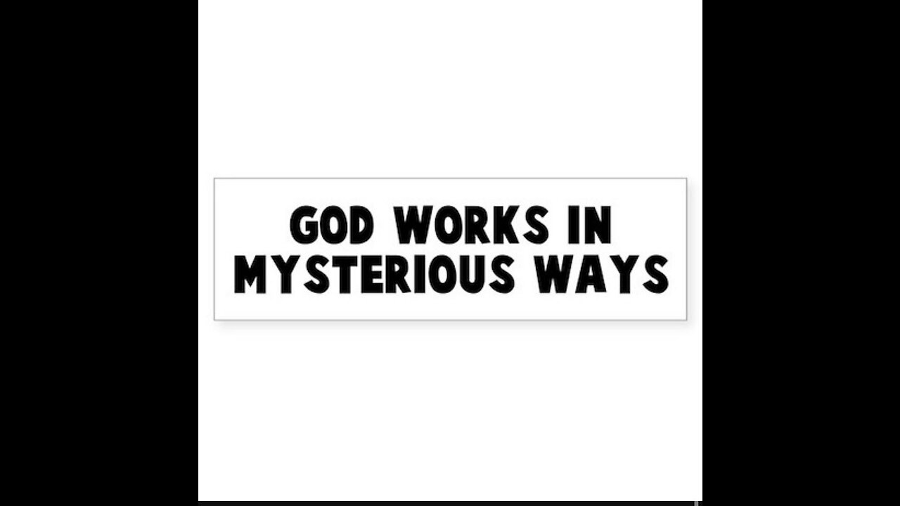 God Works In Mysterious Ways