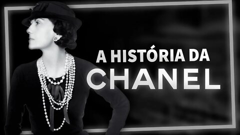 A HISTÓRIA DA CHANEL