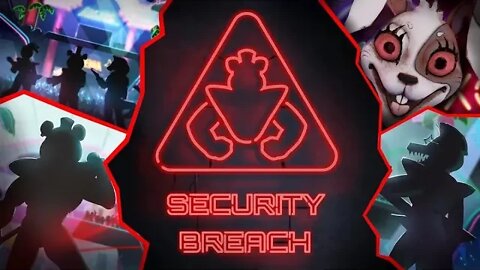 Fnaf security breach part 10.5