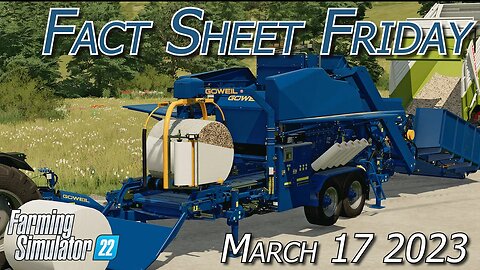 🚨 Farming Simulator 22 New 🚨 Göweil Pack 🚨 Fact Sheet Friday March 17 2023