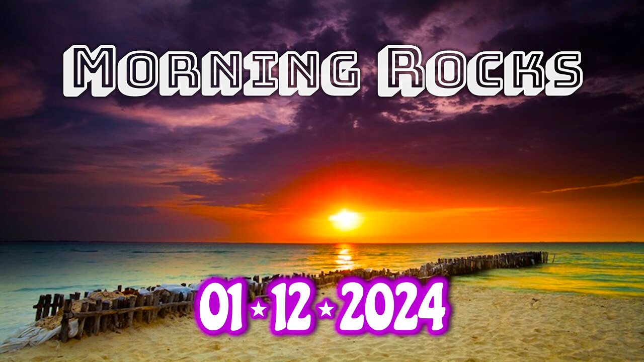 🌅 Morning Rocks - 1.12.24