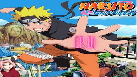 Naruto shipudden - HOME COMING| EP.1