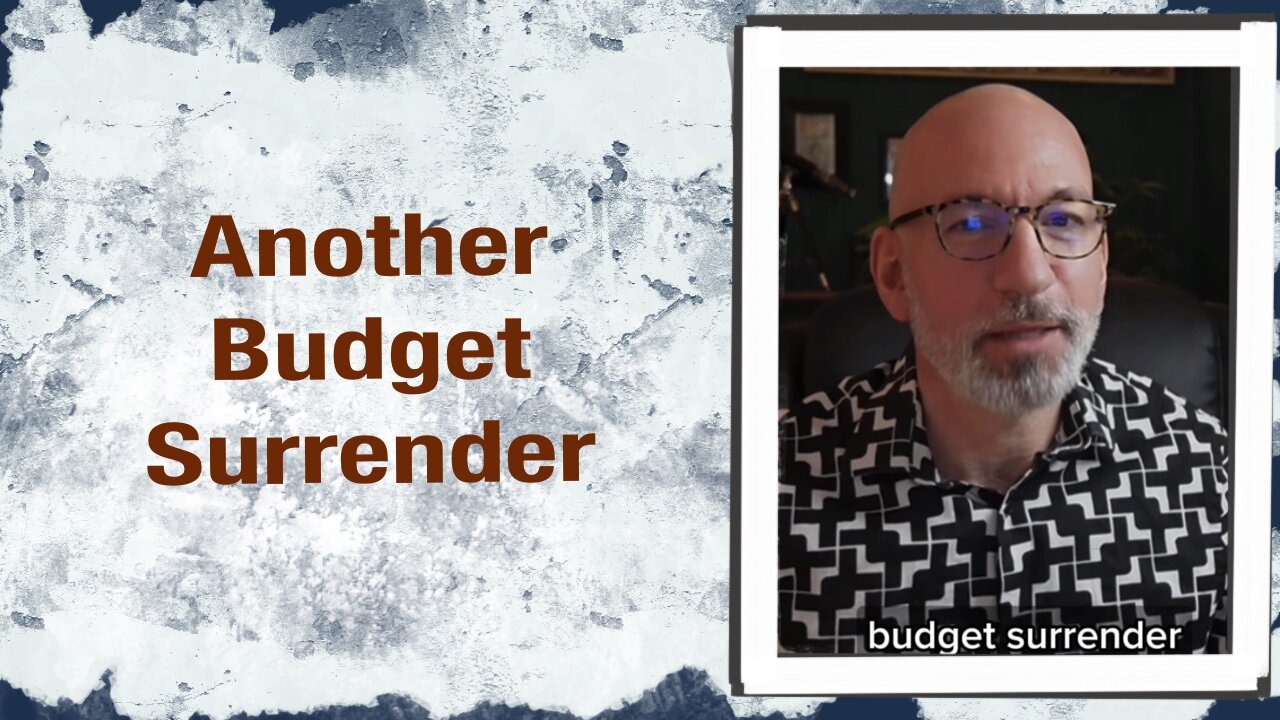 Another Budget Surrender