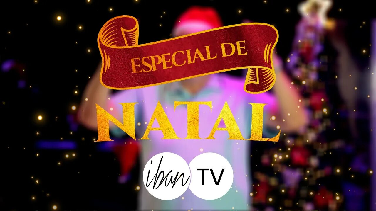 IBAN-TV ESPECIAL DE NATAL #18