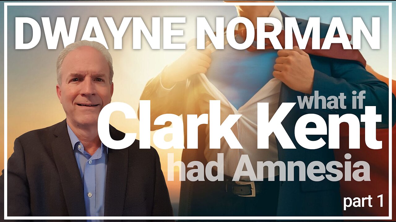 WHAT IF CLARK KENT HAD AMNESIA