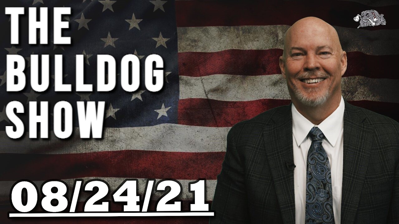 August 24th, 2021 | The Bulldog Show