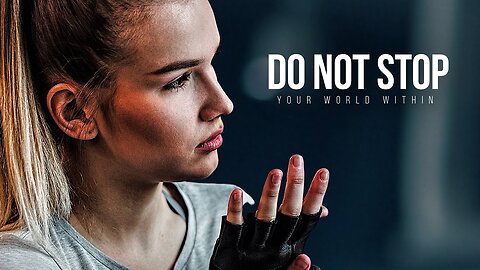 DO NOT STOP Motivational Speech for success