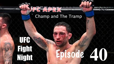 Champ and The Tramp Podcast Bonus Episode #40 UFC Fight Night Frankie "The Answer" Edgar