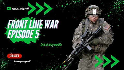 call of duty mobile front line war episode 5 full game play