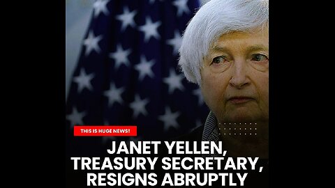 TO OGROMNA WIADOMOŚĆ! JANET YELLEN, SEKRETARZ SKARBNIKA, NAGLE REZYGNUJE.