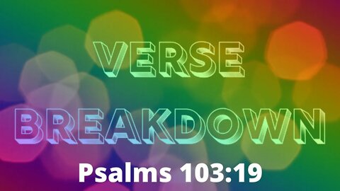 Psalms 103:19 - Verse Breakdown #168 | Ewaenruwa Nomaren