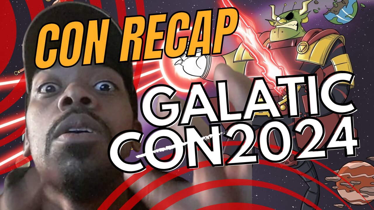 A con in the Star!!! Galactic Con 2024! [CON REVIEW]