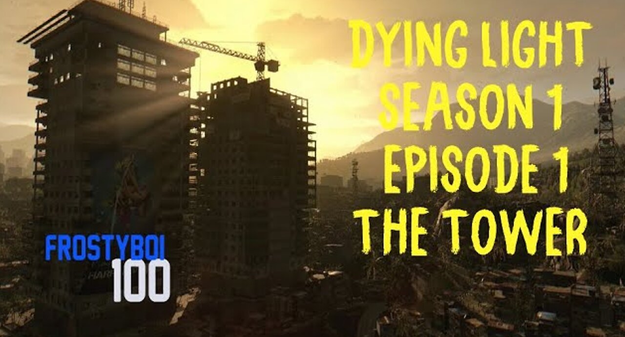 #Dyinglight Season 1 Episode 1 'The Tower' 60 FPS