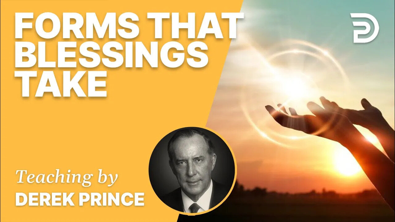 🔥 Forms that Blessings Take #Shorts - Derek Prince