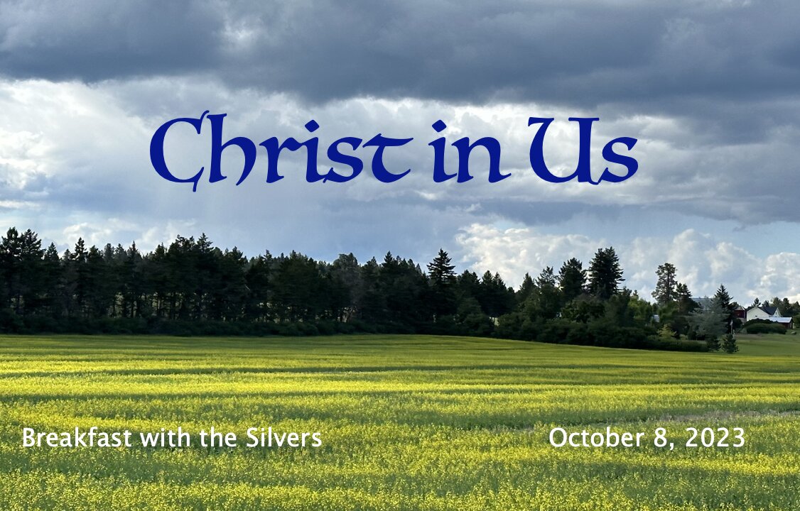 Christ in Us - Breakfast with the Silvers & Smith Wigglesworth Oct 8