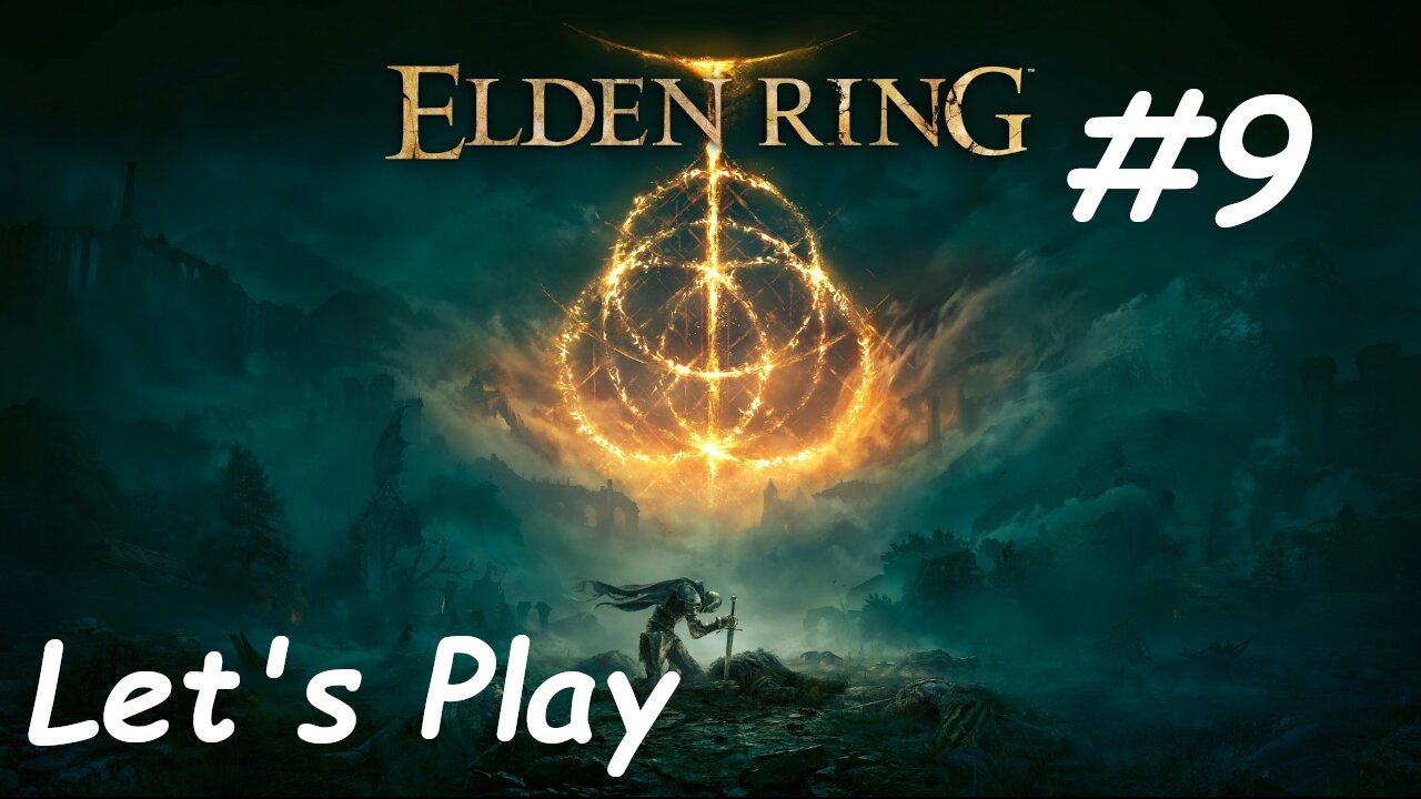 [Blind] Let's Play Elden Ring - Part 9