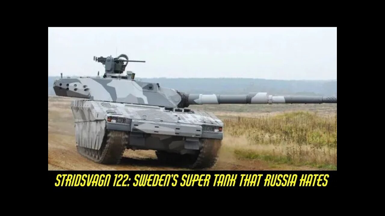 This Swedish tank is feared by Russia "Stridsvagn 122" ! Really !