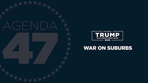 Agenda47: Ending Biden’s War on the Suburbs 3/20/23