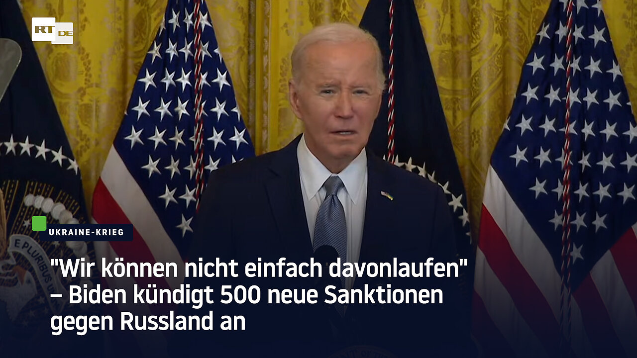 "Wir können nicht einfach davonlaufen" – Biden kündigt 500 neue Sanktionen gegen Russland an