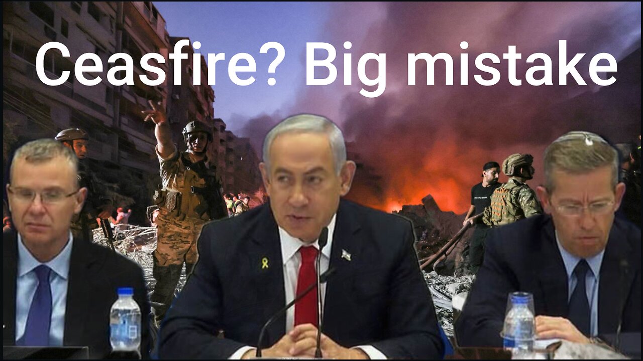 Ceasefire? Big mistake Israel, Hezbollah war