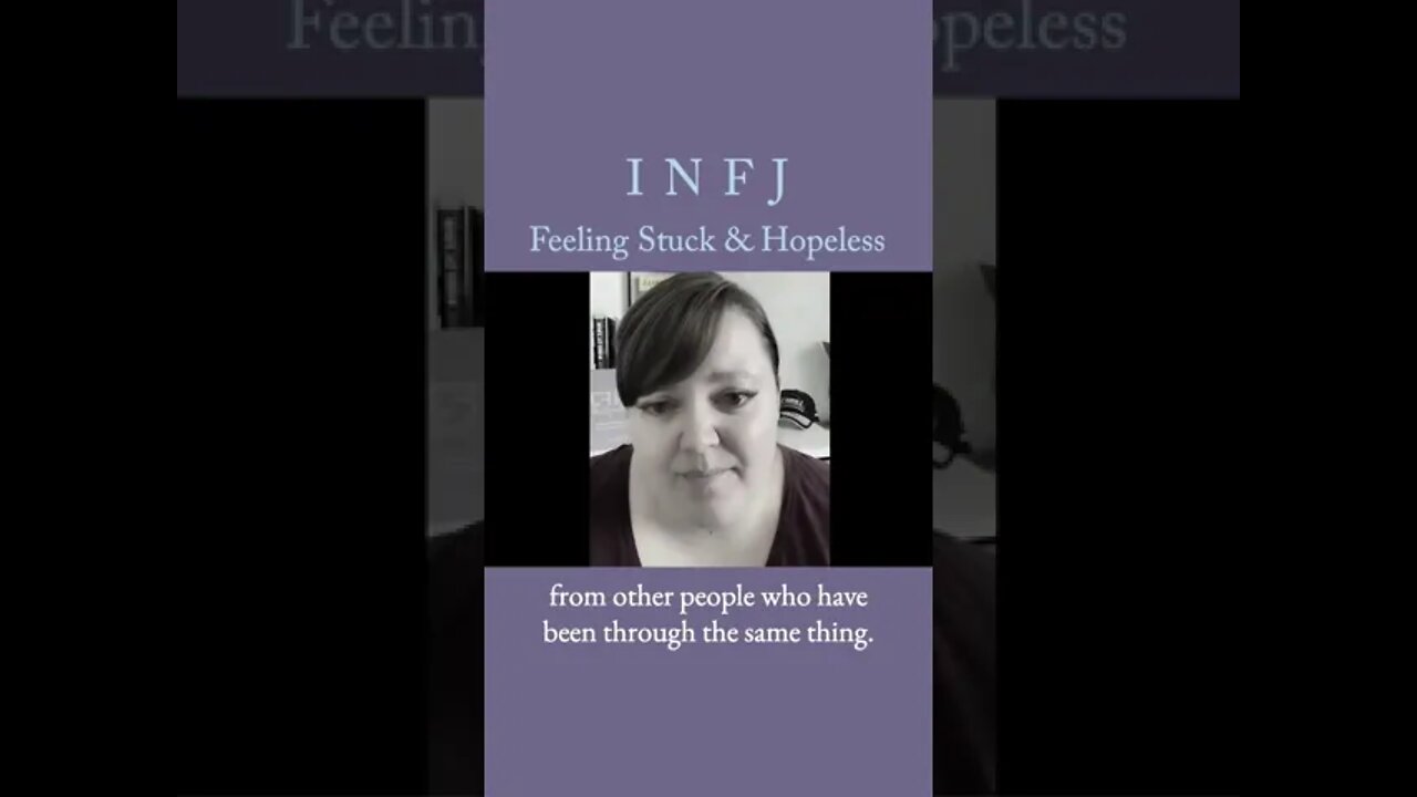 Feeling Stuck & Hopeless | MBTI infj Personality