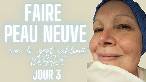 Faire peau neuve & le gant exfoliant Kessa BerBer´s Treat - 3ème utilisation et passage en machine