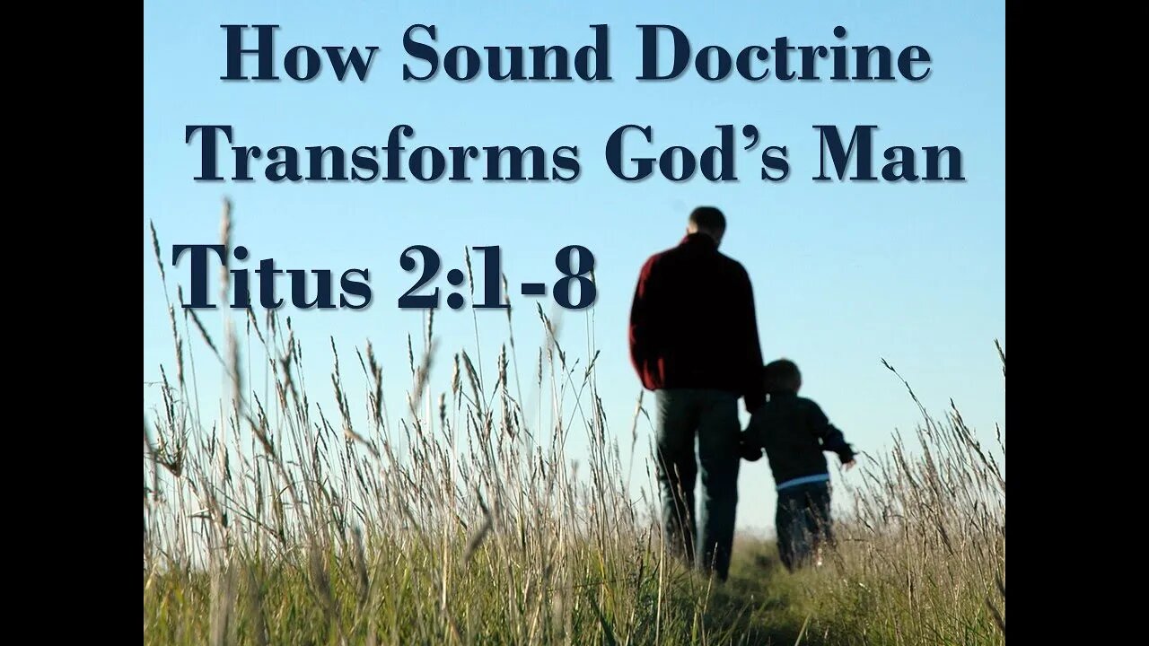 How Sound Doctrine Transforms God's Man