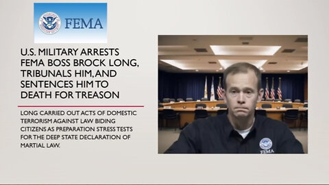 7.9.23: Arrest and Tribunal of Ex-FEMA Director BROCK LONG