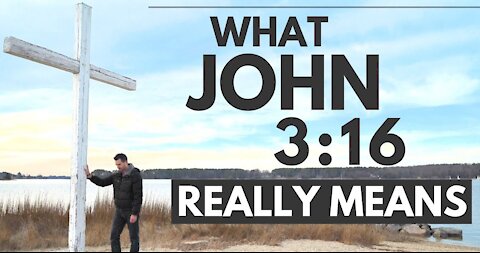 What John 3:16 Really Means