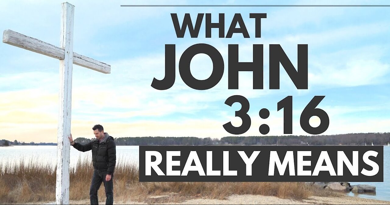 What John 3:16 Really Means