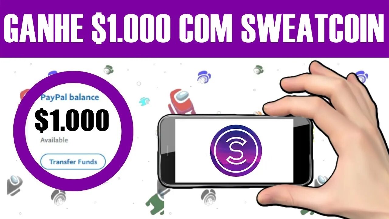 SWEATCOIN: Seja Pago Para Camnhar! Ganhe $1.000 no PayPal Com o App Sweatcoin