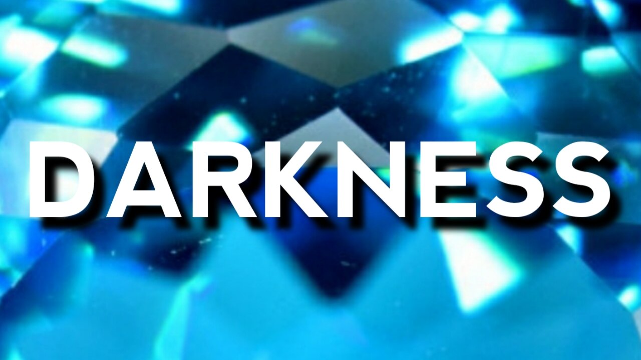 Darkness