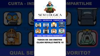 TODOS OS 300 EMOTES CLASH ROYALE PARTE 10 #shorts