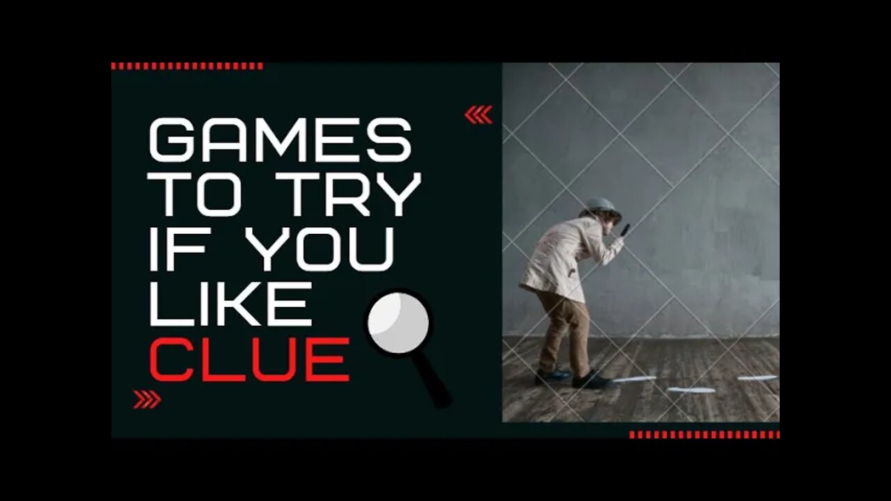 Games to Try if You Like Clue