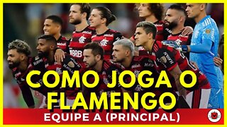 ENTENDA COMO JOGA A EQUIPE PRINCIPAL DO FLAMENGO