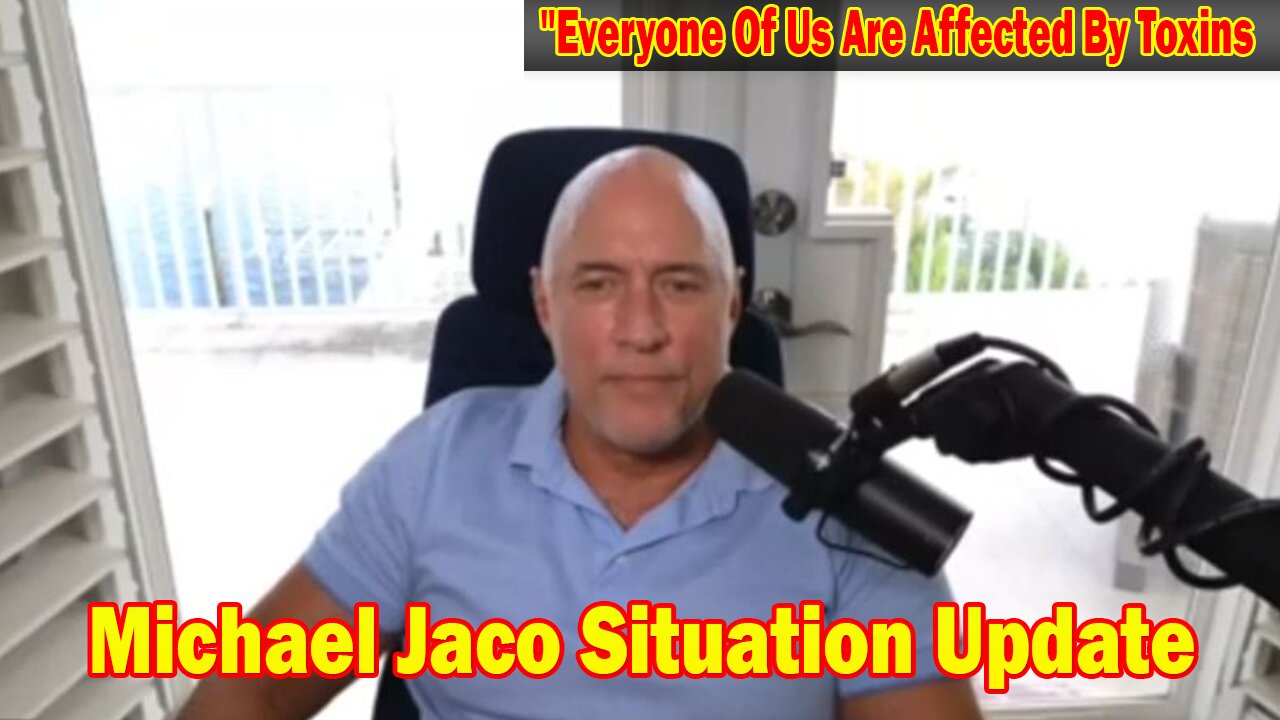 Michael Jaco Situation Update Sep 30: "Everyone Of Us Are Affected By Toxins"