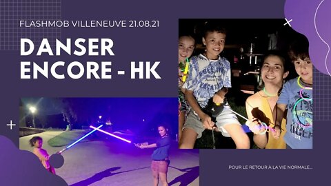 Flashmob nocturne Villeneuve, Suisse - 21.08.21 - "DANSER ENCORE"