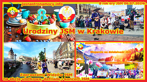 8 urodziny JSM w Krakowie Zapraszamy Widzów JSM na akcję ulotkową defiladę i koncert JSM