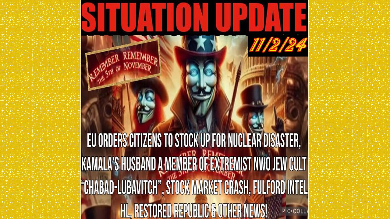 SITUATION UPDATE 11/2/24 - EU Preps For Nuclear War, Emhof Cult Connection, Stock Mkt, Vt Intel