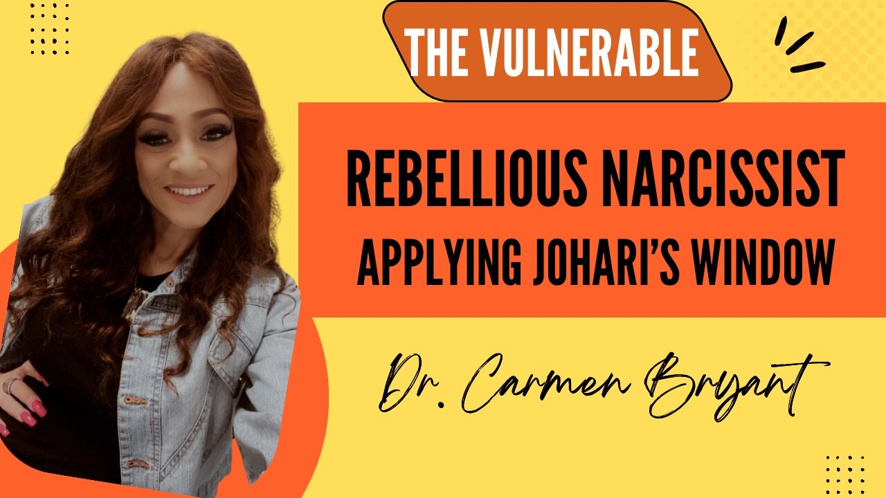 The vulnerable, rebellious, narcissist; applying Johari’s window