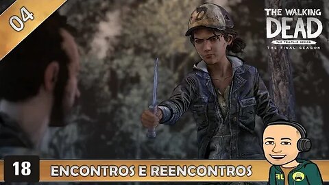 THE WALKING DEAD 4 - ENCONTROS E REECONTROS - 04