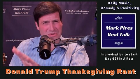 Donald Trump Thanksgiving Night Real Talk Intro Rant..