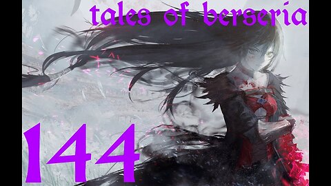 Tales of Berseria |144| En direction de Melchior