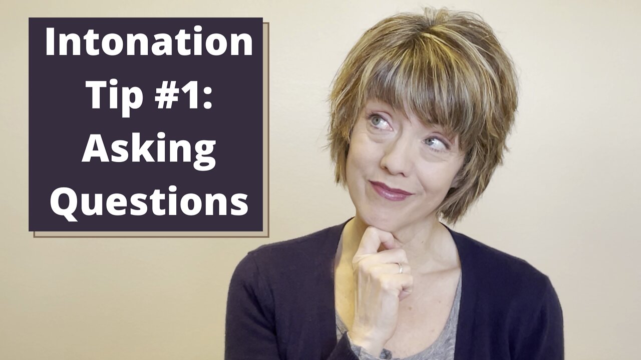 Intonation Tip #1: Asking Questions