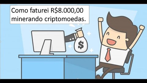 Como faturei R$8.000,00 minerando criptomoedas