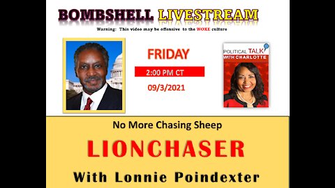 POLITICAL TALK WITH CHARLOTTE SHOW with the 'LIONCHASER' LONNIE POINDEXTER