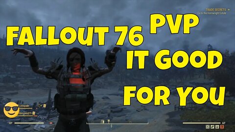 Positive Fallout 76 PvP Propaganda - PvP It Good For You