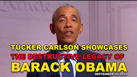 Tucker Carlson Showcases the Destructive Left Wing Legacy of Barack Obama. 9/10/20